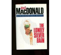 The Lonely Silver Rain by John D. MacDonald(March 12, 1985) Hardcover