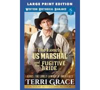 The Lonely US Marshal and The Fugitive Bride: LARGE PRINT EDITION