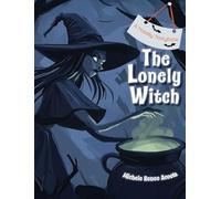 The Lonely Witch: A Slightly Spooky Halloween Story About Belonging & Friendship: 1