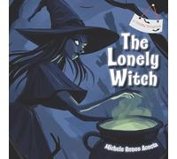 The Lonely Witch: A Slightly Spooky Halloween Story About Friendship & Belonging