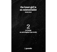 The Loner Girl is an Existentialist: 2008-2010: 2