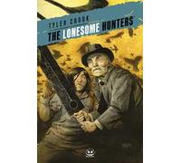 The lonesome hunters. Vol. 1