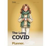 The Long COVID Planner: Pacing Tracker, Symptom Log, and Brain Fog Pages for Bodies That Won't Cooperate