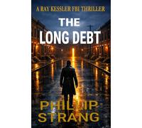 The Long Debt: A Ray Kessler FBI Thriller