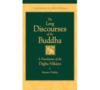 The Long Discourses of the Buddha: A Translation of the Digha Nikaya