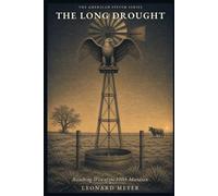The Long Drought: Ranching West of the 100th Meridian