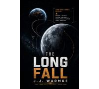 The Long Fall: A Hard Science Thriller of an Impossible Moon