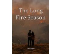 The Long Fire Season