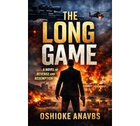 THE LONG GAME: A Novel of Revenge and Redemption