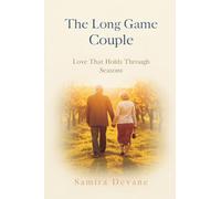 The Long Game Couple: Love That Holds Through Seasons