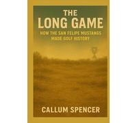The Long Game: How the San Felipe Mustangs Made Golf History