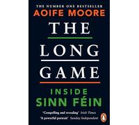The Long Game: Inside Sinn Féin