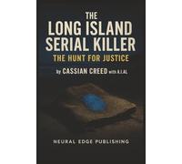 The Long Island Serial Killer: The Hunt for Justice: A Hunt for Justice in the Digital Age: When Traditional FBI Profiling Meets AI Victimology