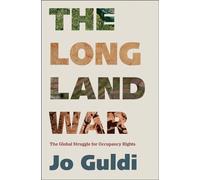 The Long Land War: The Global Struggle for Occupancy Rights