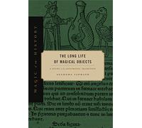 The Long Life of Magical Objects: A Study in the Solomonic Tradition