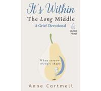 The Long Middle: A Grief Devotional
