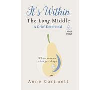The Long Middle: A Grief Devotional