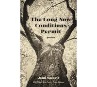 The Long Now Conditions Permit: Poems