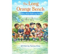 The Long Orange Bench: A Story About God's Big Family
