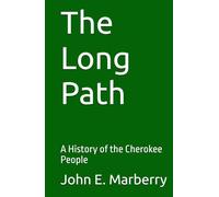 The Long Path: A History of the Cherokee People