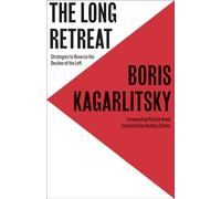 Boris Kagarlitsky The Long Retreat (Tascabile) Transnational Institute