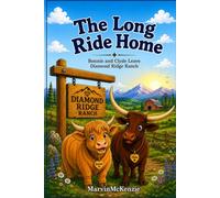 The Long Ride Home: Bonnie and Clyde Leave Diamond Ridge Ranch