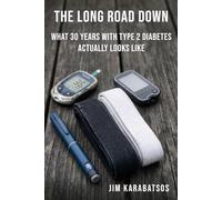 The Long Road Down: What Thirty Years With Type 2 Diabetes Actually Looks Like