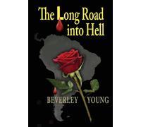 The Long Road into Hell - Young Beverley