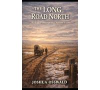 THE LONG ROAD NORTH: Frontier on the Chisholm Trail - Book VI: 6