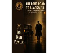 The Long Road To Blackwell: A Nathan Hawthorne - Private Investigator Novel