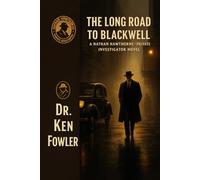 The Long Road To Blackwell: A Nathan Hawthorne - Private Investigator Novel