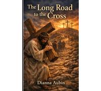 The Long Road to the Cross