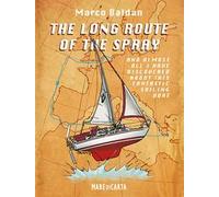 The long route of the spray. And almost all I have discovered about this fantastic sailing boat!