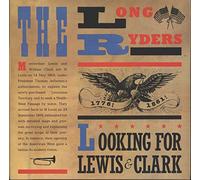 The Long Ryders - Looking For Lewis & Clark