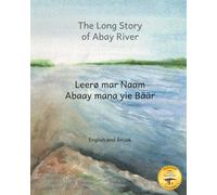 The Long Story of Abay River: Life-Giving Headwaters of the Nile in English and Anuak