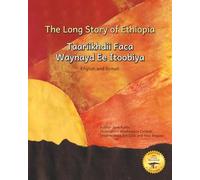 The Long Story of Ethiopia: An Ancient Mysterious Civilization in Somali and English