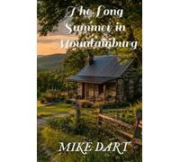 The Long Summer in Mountainburg