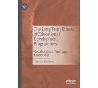 The Long-Term Effects of Educational Development Programmes: Collaboration, Trust and Leadership