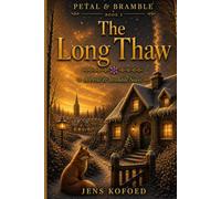 The Long Thaw: A Petal & Bramble Novel