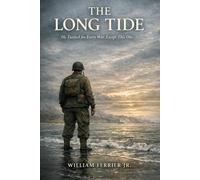 THE LONG TIDE: He Trained for Every War. Except This One.