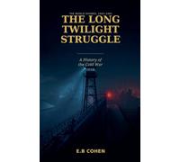 The Long Twilight Struggle
