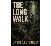 The Long Walk: A Vietnam War Novel