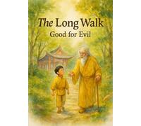 The Long Walk: Good for Evil