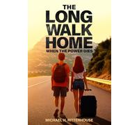 The Long Walk Home: When the Power Dies