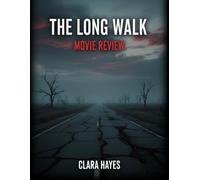 The Long Walk Movie review: Ein vollständiger Leitfaden mit Einblicken hinter die Kulissen, Produktionsdramen und den nächsten Schritten