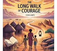 The Long Walk of Courage: 1