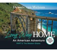 The Long Way Home - An American Adventure: Part 5 - The Western States