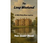 The Long Weekend: A 1955 Philip Bryce mystery