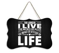 The Longer I Live, The More I Realize The Impact of Attitude on Life, Targa rustica in legno da appendere con citazioni, per casa colonica, ufficio, scuola, decorazione da parete, regalo di