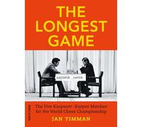 The Longest game: The Five Kasparov - Karpov Matches for the World Chess Championship